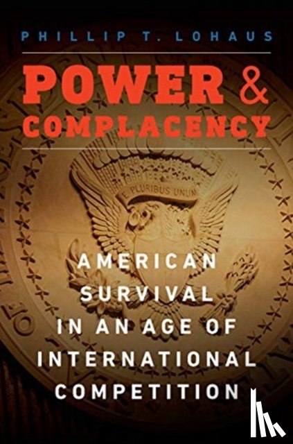 Lohaus, Phillip T - Power and Complacency
