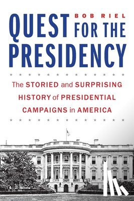 Riel, Bob - Quest for the Presidency