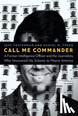 Testerman, Jeff, Freed, Daniel M. - Call Me Commander