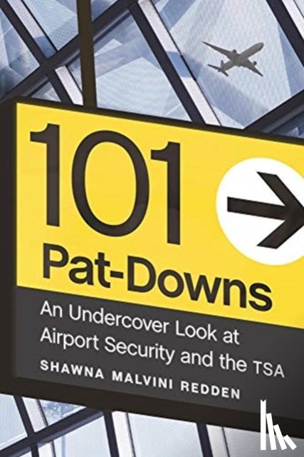 Malvini Redden, Shawna - 101 Pat-Downs