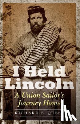 Quest, Richard E. - I Held Lincoln