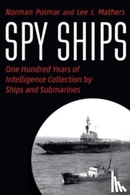 Polmar, Norman, Mathers, Lee J. - Spy Ships