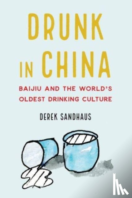 Sandhaus, Derek - Drunk in China
