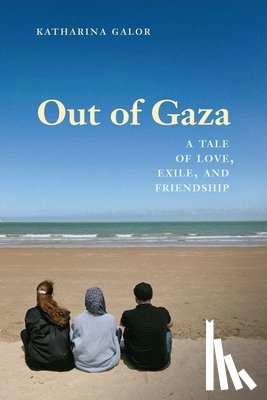Galor, Katharina - Out of Gaza