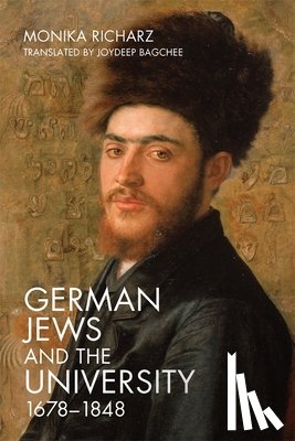 Richarz, Prof Dr Monika - German Jews and the University, 1678-1848