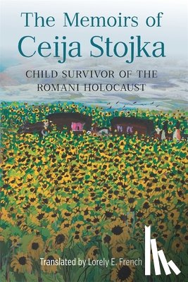 Stojka, Ceija - The Memoirs of Ceija Stojka, Child Survivor of the Romani Holocaust