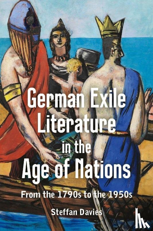 Davies, Professor Steffan - German Exile Literature in the Age of Nations