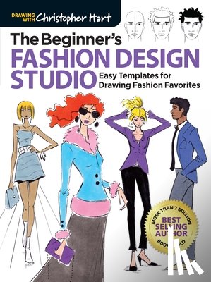 Hart, Christopher - The Beginner's Fashion Design Studio