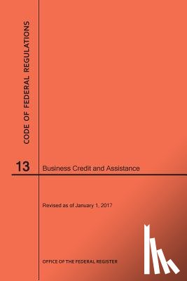 Nara - Code of Federal Regulations Title 13, Business Credit and Assistance, 2017