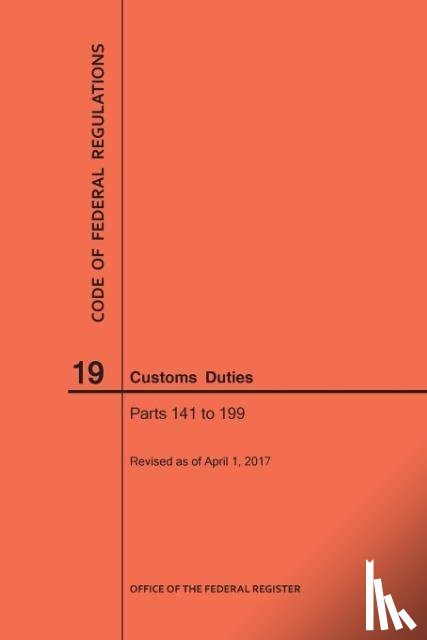 Nara - Code of Federal Regulations Title 19, Customs Duties, Parts 141-199, 2017