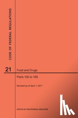 Nara - Code of Federal Regulations Title 21, Food and Drugs, Parts 100-169, 2017