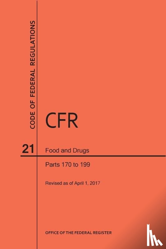 Nara - Code of Federal Regulations Title 21, Food and Drugs, Parts 170-199, 2017