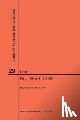 Nara - Code of Federal Regulations Title 29, Labor, Parts 1900 to 1910. 999, 2017