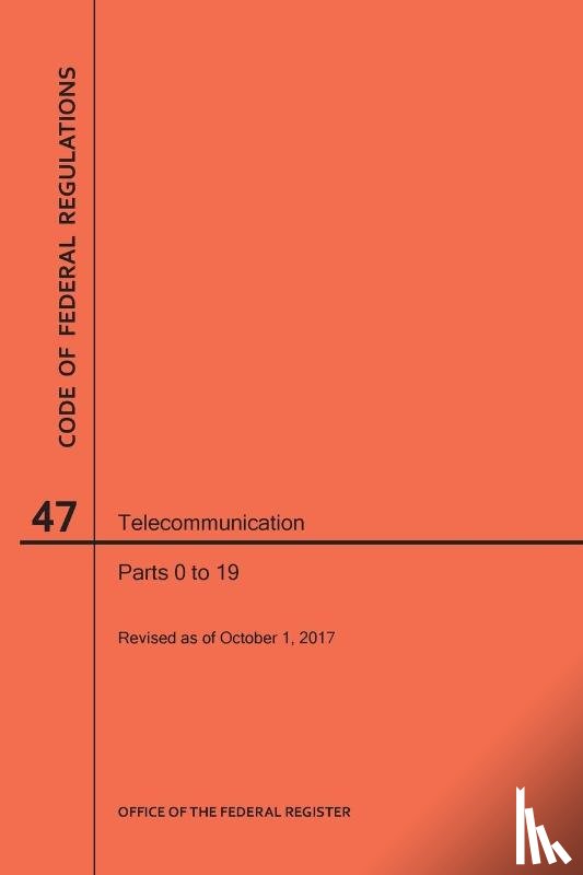 Nara - Code of Federal Regulations Title 47, Telecommunication, Parts 0-19, 2017