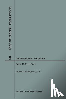 Nara - Code of Federal Regulations Title 5, Administrative Personnel, Parts 1200-End, 2018