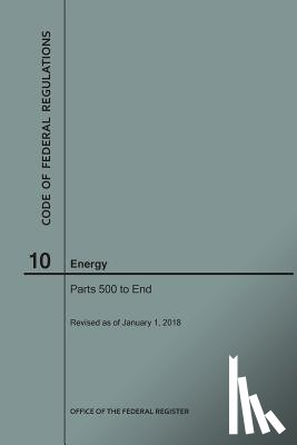 Nara - Code of Federal Regulations Title 10, Energy, Parts 500-End, 2018