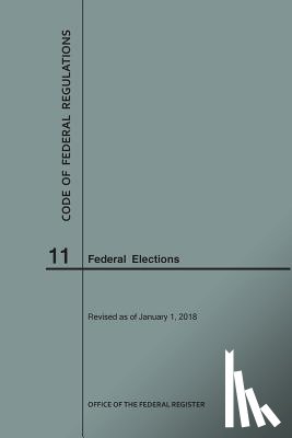 Nara - Code of Federal Regulations Title 11, Federal Elections, 2018