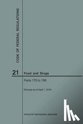 Nara - Code of Federal Regulations Title 21, Food and Drugs, Parts 170-199, 2018