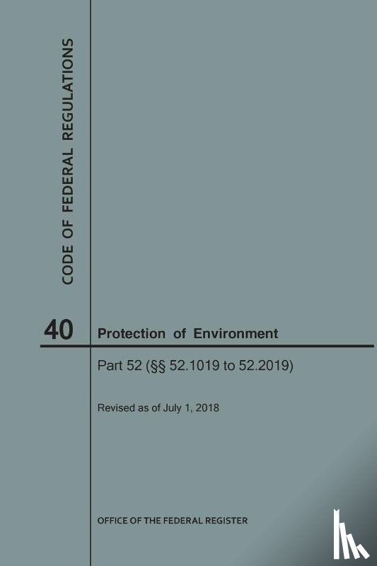 Nara - Code of Federal Regulations Title 40, Protection of Environment, Parts 52 (52.1019-52. 2019), 2018