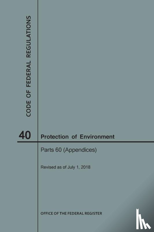 Nara - Code of Federal Regulations Title 40, Protection of Environment, Parts 60 (Apps), 2018
