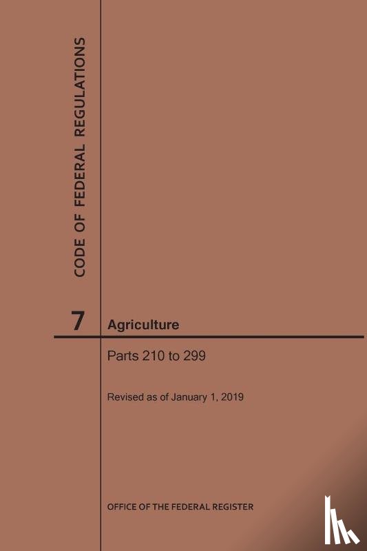Nara - Code of Federal Regulations Title 7, Agriculture, Parts 210-299, 2019