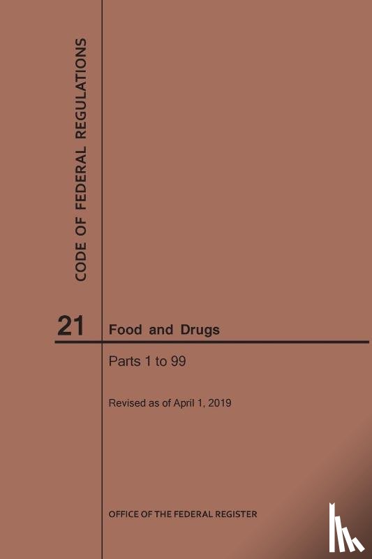 Nara - Code of Federal Regulations Title 21, Food and Drugs, Parts 1-99, 2019