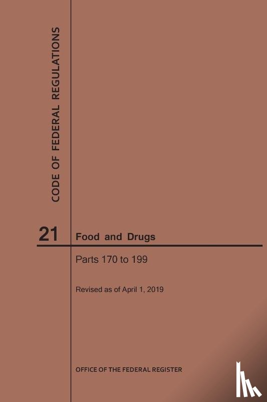 Nara - Code of Federal Regulations Title 21, Food and Drugs, Parts 170-199, 2019