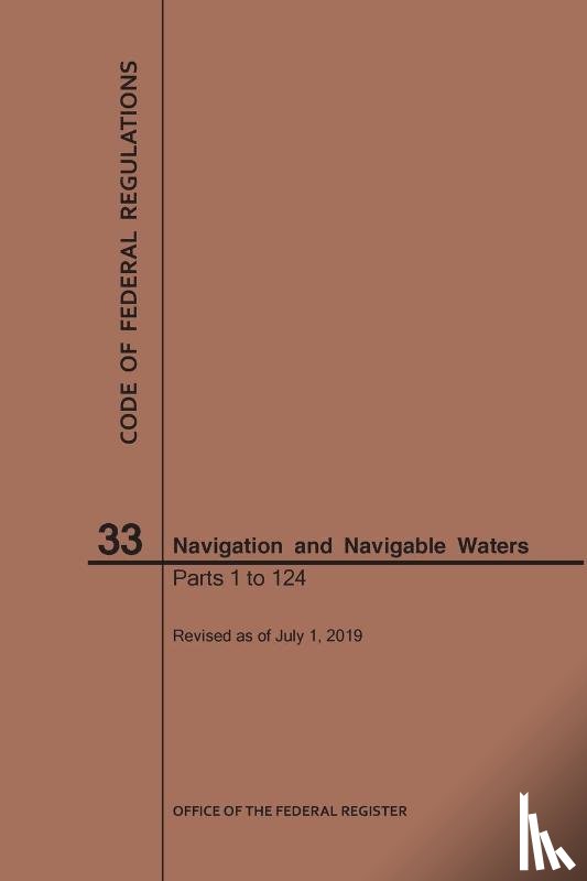 Nara - Code of Federal Regulations Title 33, Navigation and Navigable Waters, Parts 1-124, 2019