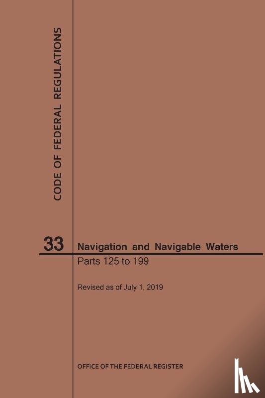 Nara - Code of Federal Regulations Title 33, Navigation and Navigable Waters, Parts 125-199, 2019