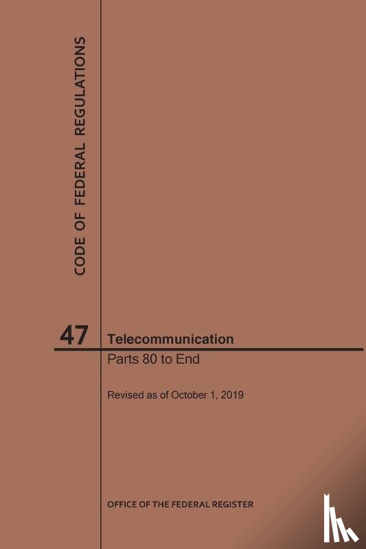 Nara - Code of Federal Regulations Title 47, Telecommunication, Parts 80-End, 2019