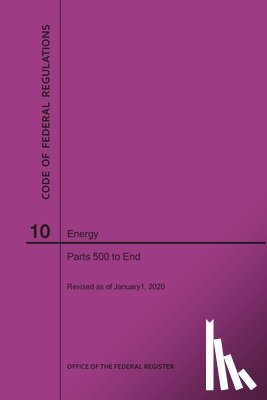 Nara - Code of Federal Regulations Title 10, Energy, Parts 500-End, 2020
