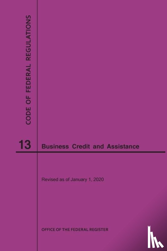Nara - Code of Federal Regulations Title 13, Business Credit and Assistance, 2020