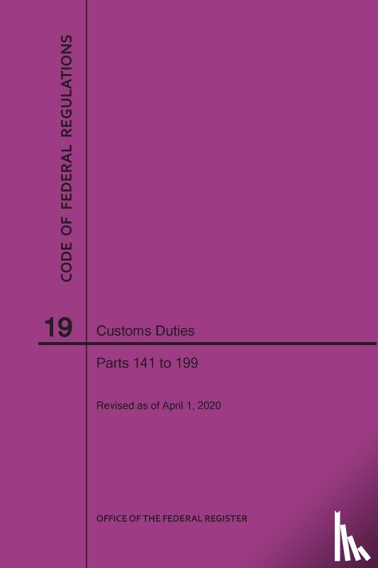 Nara - Code of Federal Regulations Title 19, Customs Duties, Parts 141-199, 2020