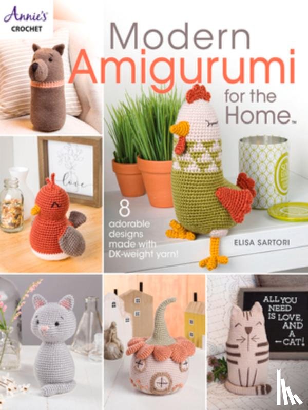 Sartori, Elisa - Modern Amigurumi for the Home