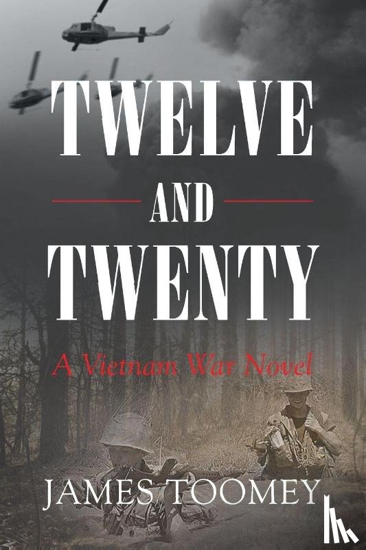 Toomey, James - Twelve and Twenty - A Vietnam War Novel