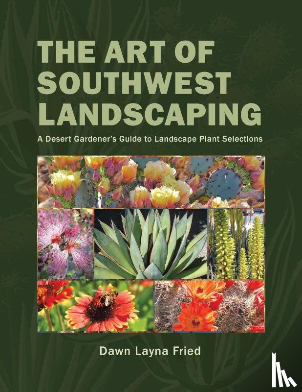 Fried, Dawn Layna - The Art of Southwest Landscaping