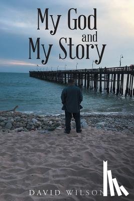 Wilson, David - My God and My Story