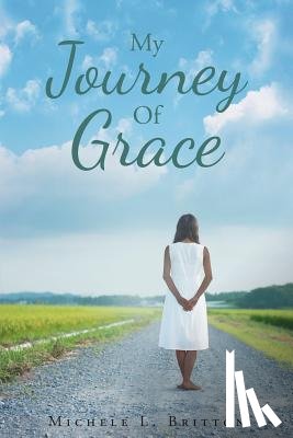 Britton, Michele L - My Journey Of Grace