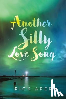 Aper, Rick - Another Silly Love Song