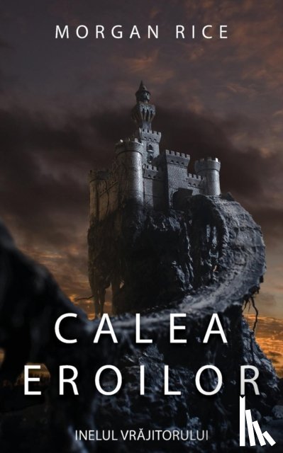Rice, Morgan - Calea Eroilor