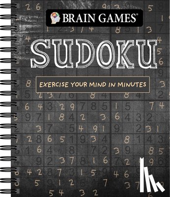 Publications International Ltd - Brain Games - Sudoku (Chalkboard #1): Exercise Your Mind in Minutes Volume 1