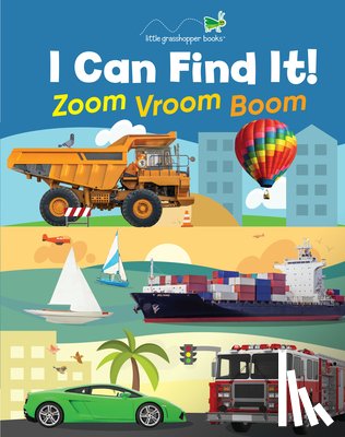 Little Grasshopper Books - I Can Find It! Zoom Vroom Boom (Large Padded Board Book)