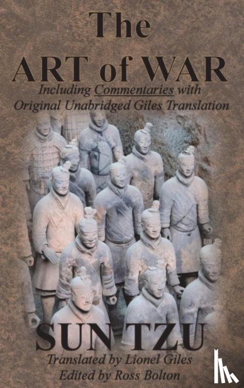 Tzu, Sun - The Art of War (Including Commentaries with Original Unabridged Giles Translation)