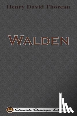 Thoreau, Henry David - Walden (Chump Change Edition)