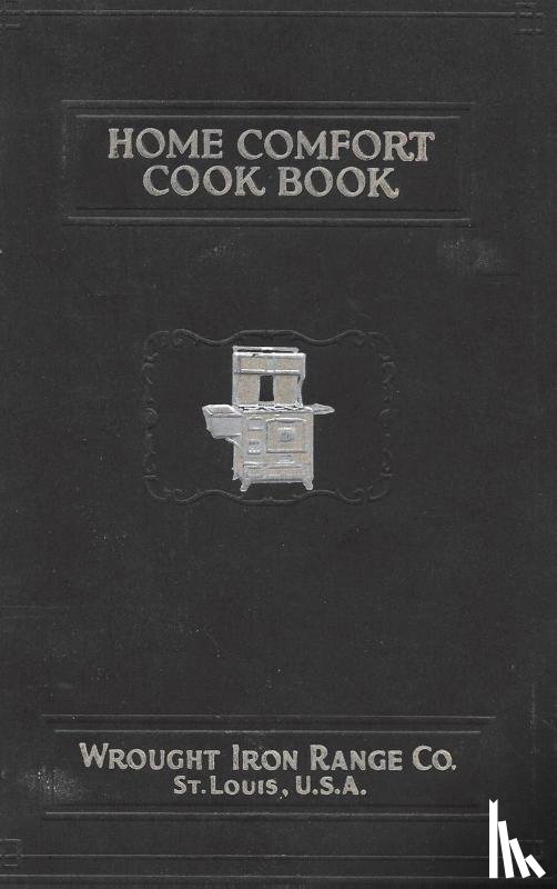 Wrought Iron Range - Home Comfort Cook Book 1925 Reprint