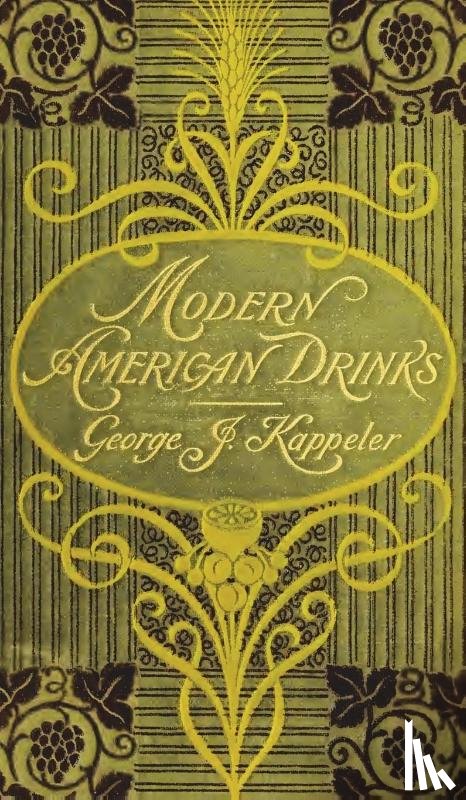 Kappeler, George J - Modern American Drinks 1895 Reprint