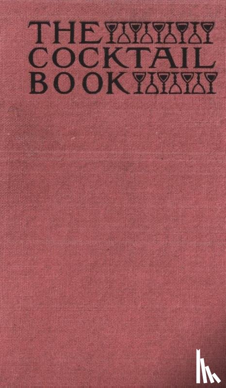 The St Botolph Society - The Cocktail Book 1926 Reprint