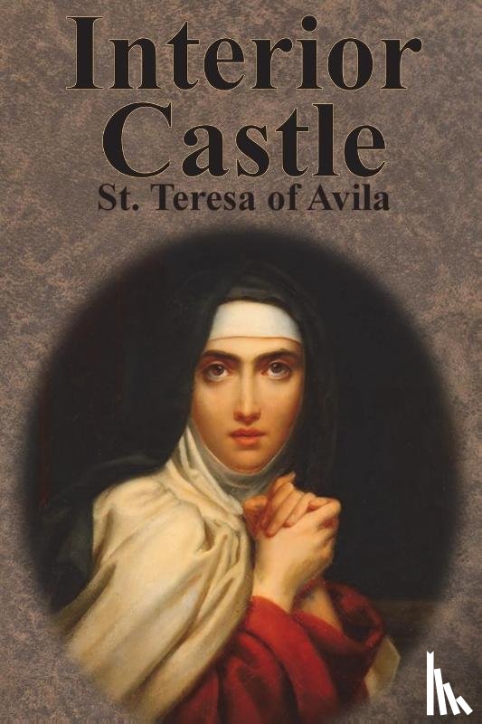 Teresa of Avila, St - Interior Castle