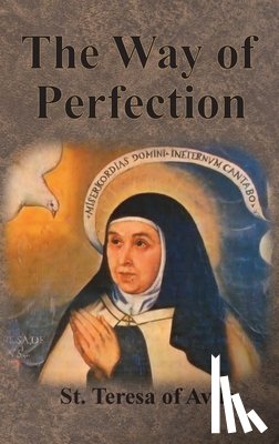 Teresa of Avila, St - The Way of Perfection