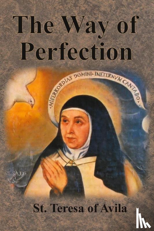 Teresa of Avila, St - The Way of Perfection